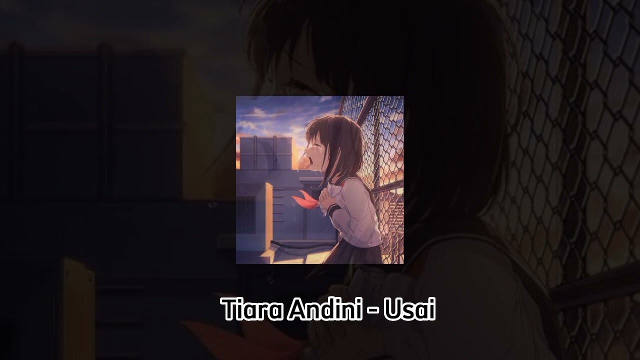 Tiara Andini - Usai (speed up + Reverb)
