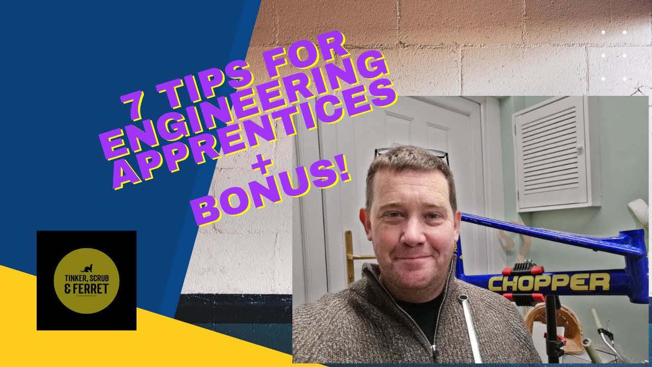 7 Tips for Apprentice Engineers + BONUS tip at the end!!!!!