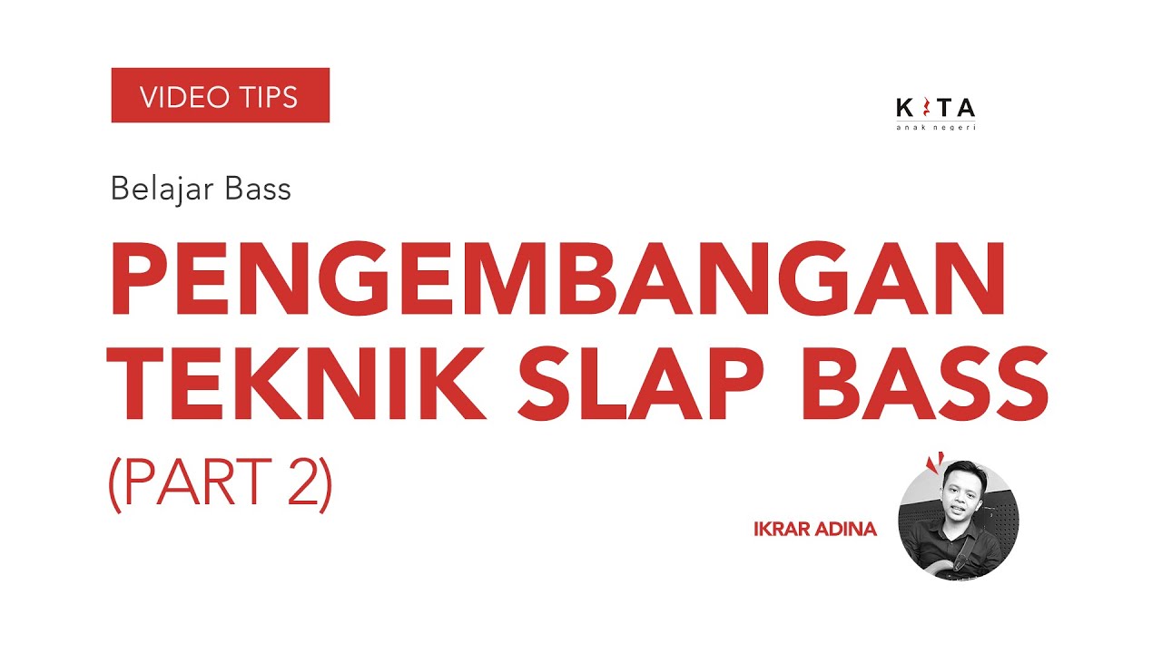 Belajar Bass: Pengembangan Teknik Slap Bass (PART 2)