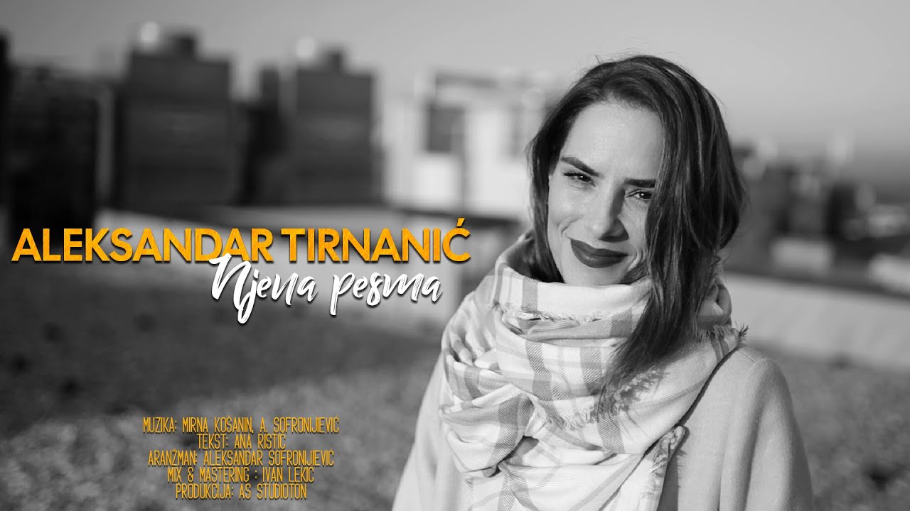 Aleksandar Tirnanic - Njena pesma (Official Video)