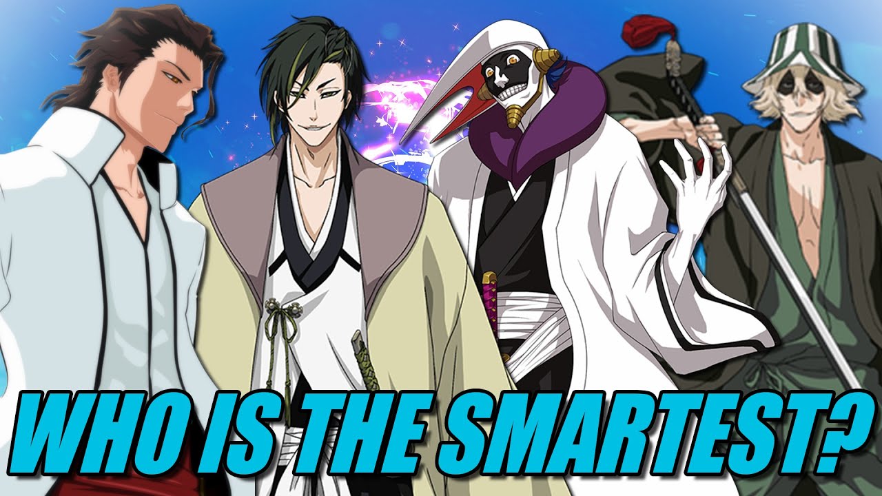 Who is BLEACH's Smartest Character?