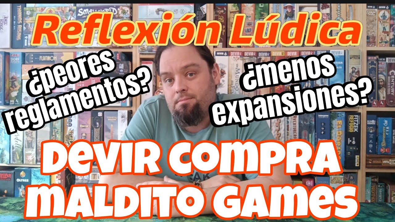 Reflexión Lúdica: Devir compra Maldito Games