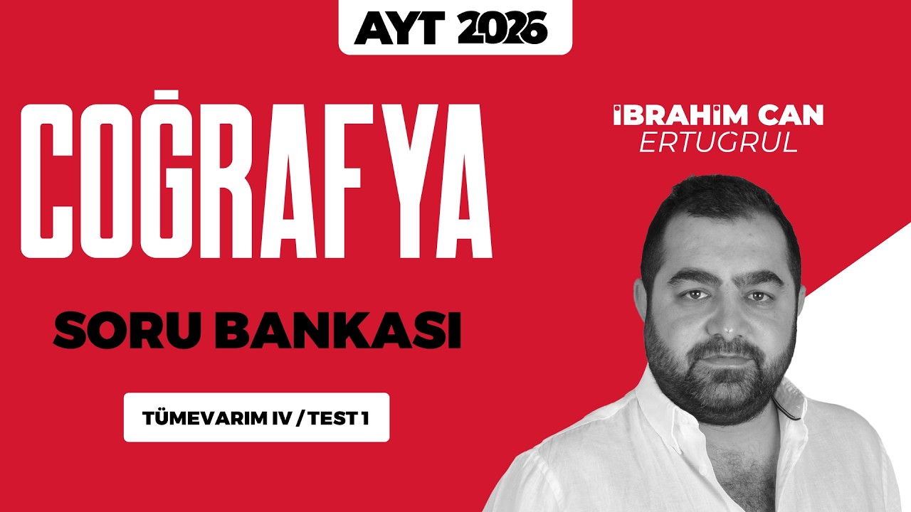 AYT 3D Coğrafya Soru Bankası Tümevarım 04 Test 01 Soru Çözümleri |  İbrahim Can Ertuğrul