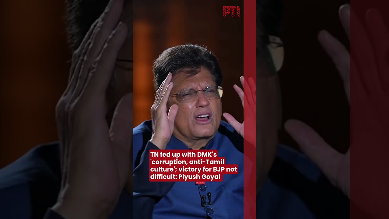 TN fed up with DMK's 'corruption, anti-Tamil culture'; victory for BJP not difficult: Piyush Goyal