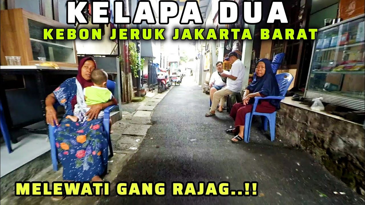 JELAJAHI GANG KECIL DI KELAPA DUA KEBON JERUK JAKARTA BARAT