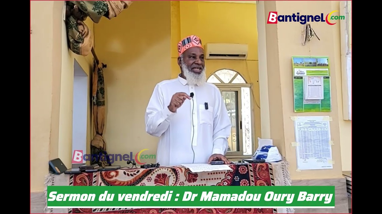 Sermon du vendredi, Dr Mamadou Oury Barry 