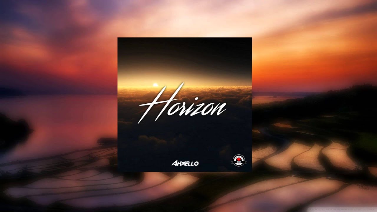 Ahxello - Horizon (AirwaveMusic Release)