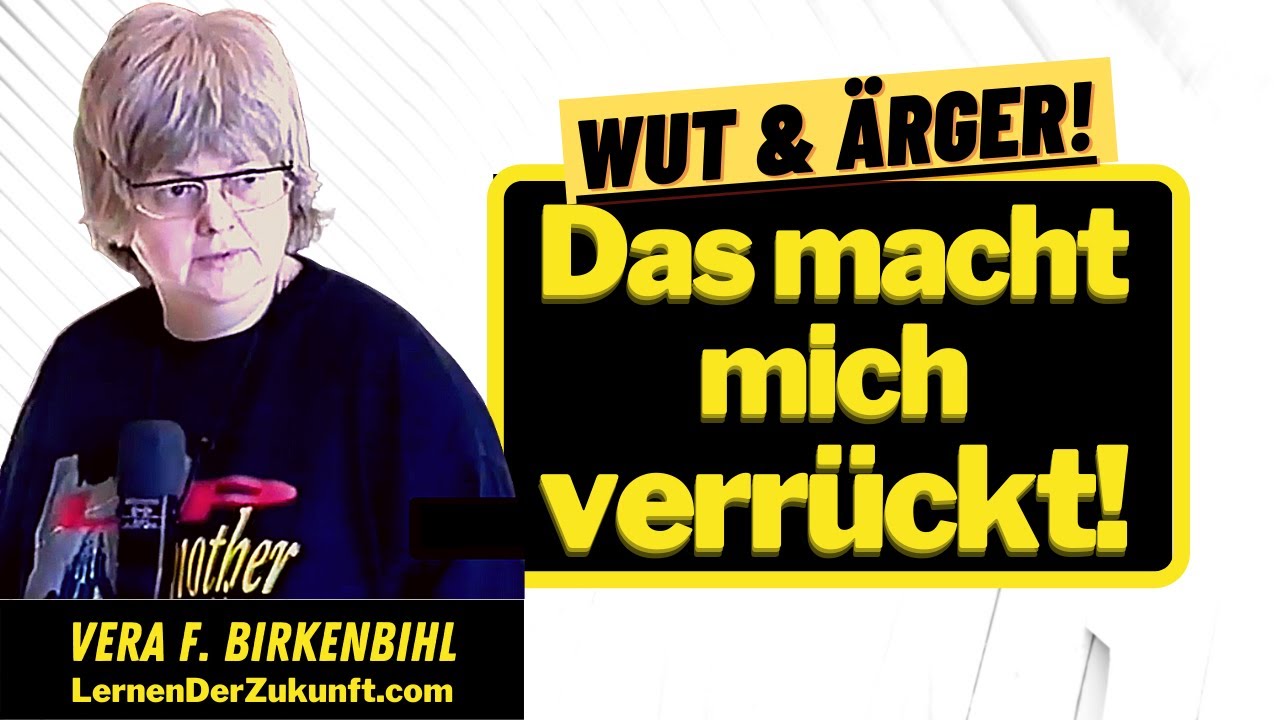 Wut & Ärger - was kann man dagegen tun? | Vera F. Birkenbihl | Erfolgspsychologie