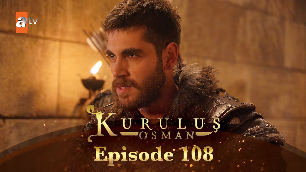 Kurulus Osman Urdu - Season 6 Episode 108