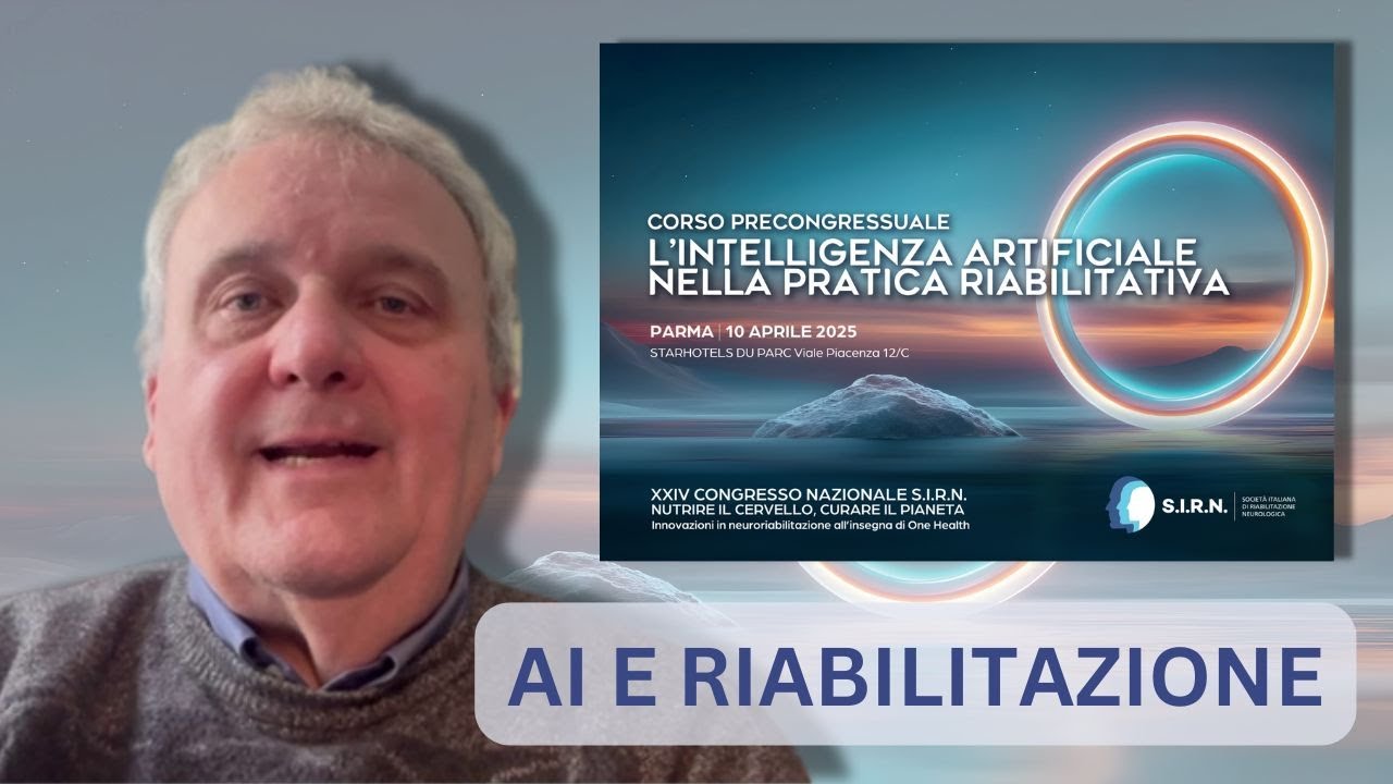 🧠 Intelligenza Artificiale e Riabilitazione: Il Corso Precongressuale SIRN 2025 🤖