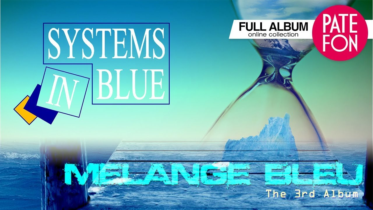 SYSTEMS IN BLUE - Melange Bleu (Full album)2017