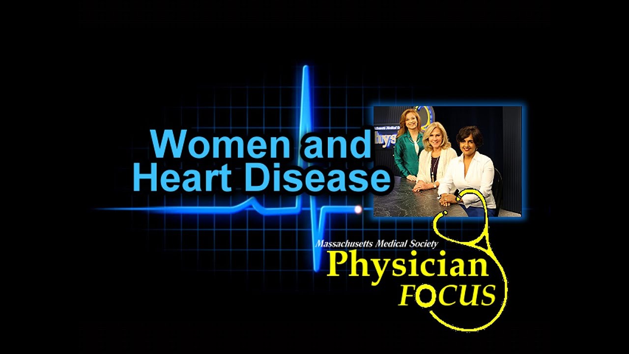 Physician Focus: Women and Heart Disease