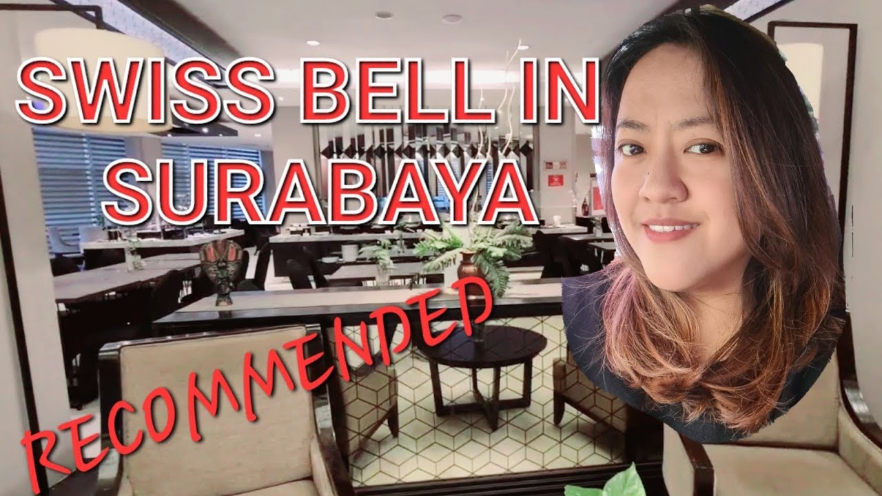 SWISS BELL IN SURABAYA PERSIS SEBERANG TUNJUNGAN PLAZA|RECOMMENDED