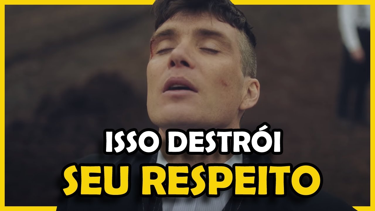 5 Atitudes Que DESTROEM o RESPEITO Dos Outros Por Você | Thomas Shelby