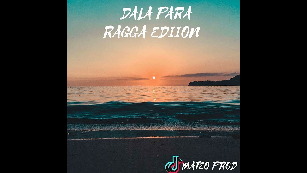 DALA PARA _  RAGGA EDITION 1 ( MATEO PROD)