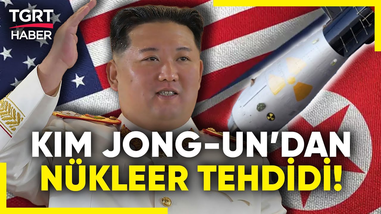 Kuzey Kore Lideri Kim Jong-Un'dan ABD'ye Açık Tehdit! Nükleer Silah Kullanırız - TGRT Haber