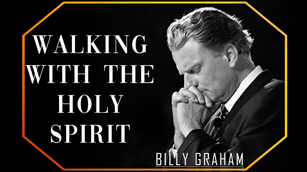 Walking with the Holy Spirit | #BillyGraham #God #Jesus #Christ