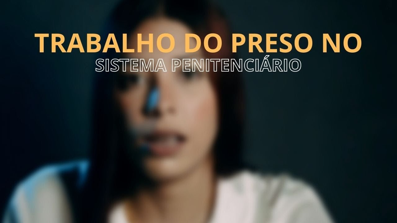 COMO FUNCIONA O TRABALHO  DO PRESO