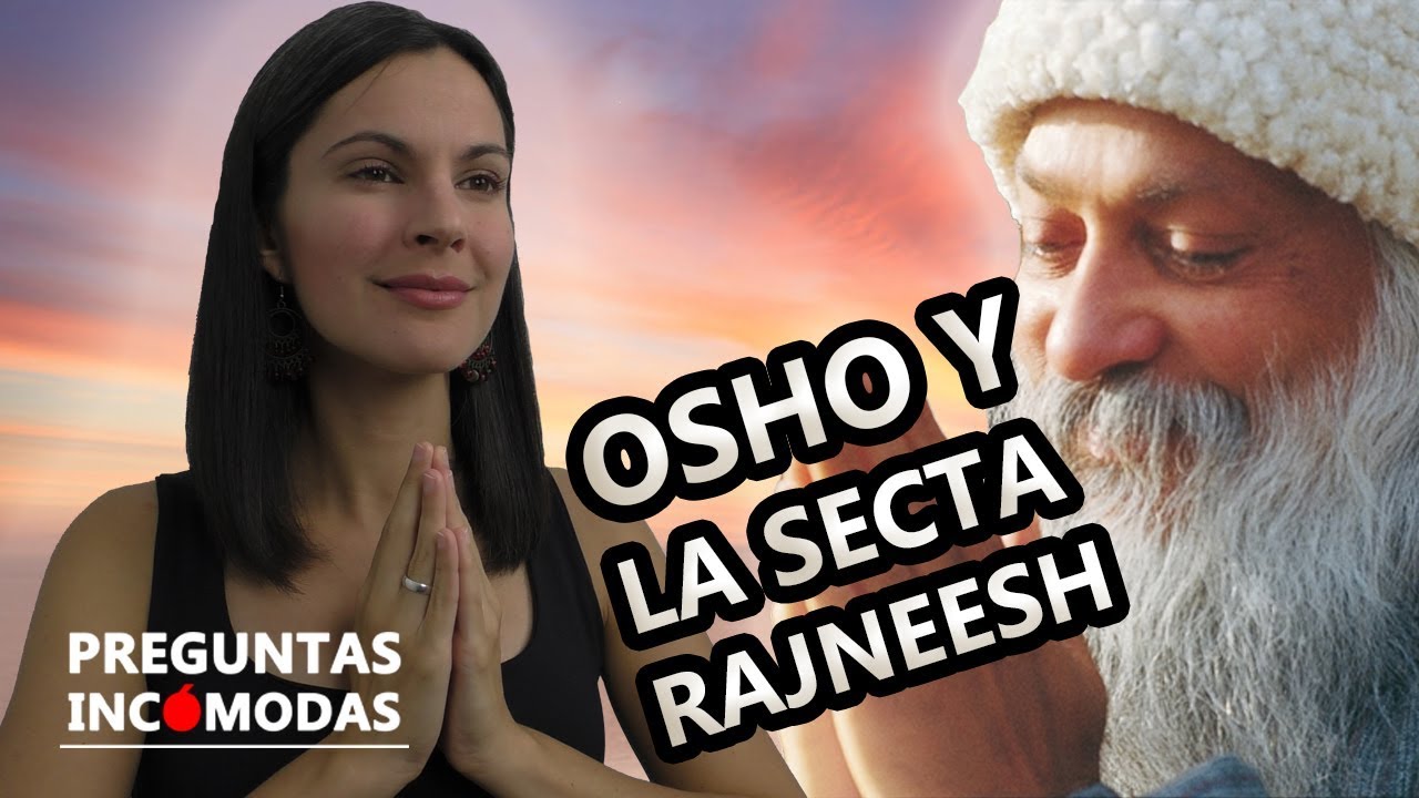 5 Preguntas Incómodas sobre Osho y la secta Rajneesh