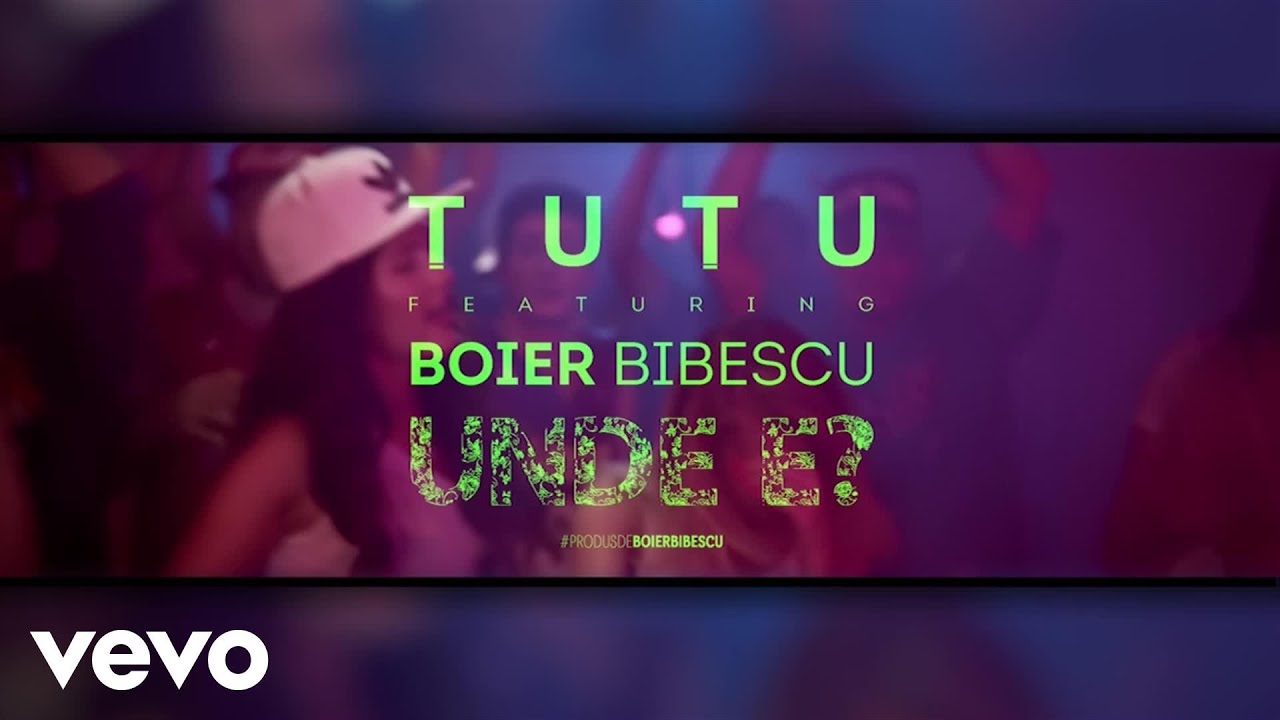 TUTU - Unde e ft. Boier Bibescu