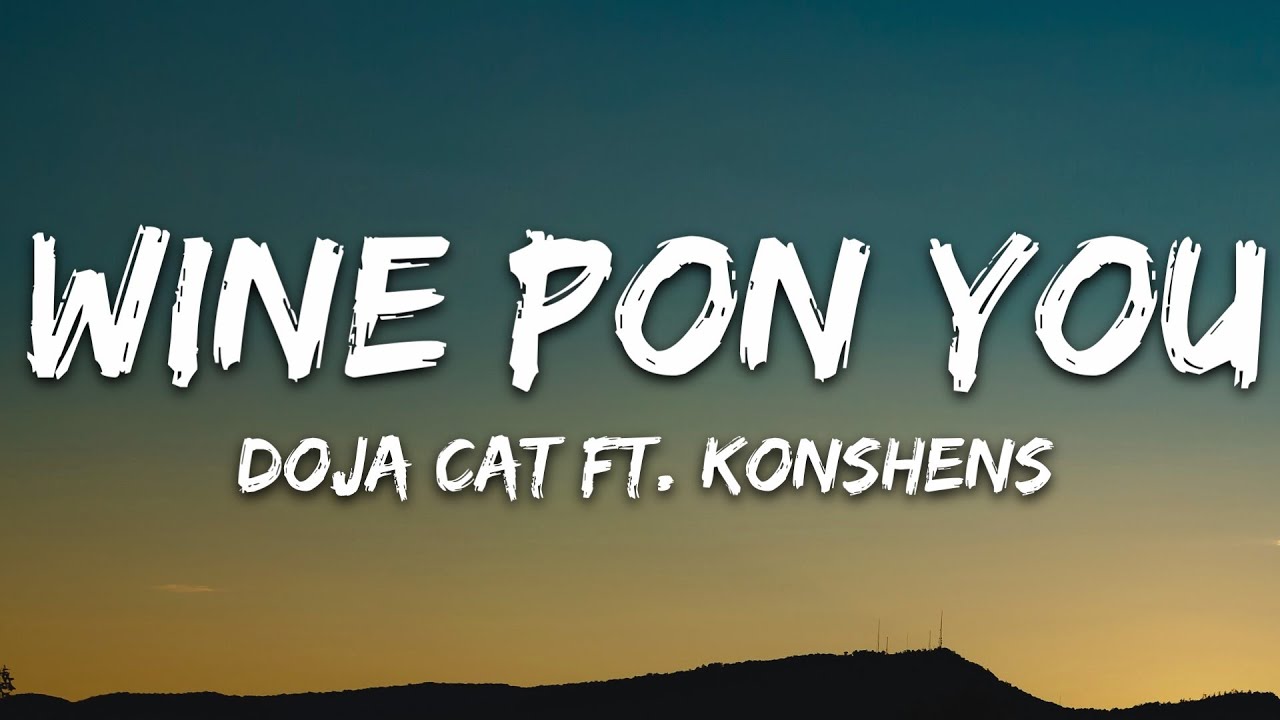 Doja Cat - Wine Pon You (Lyrics) ft. Konshens