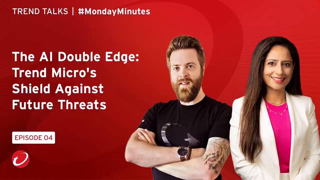 The AI Double Edge: Trend Micro's Shield Against Future Threats | #MondayMinutes S3 E04
