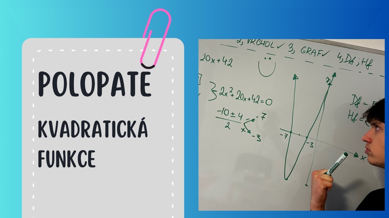 Polopatě- Kvadratická Funkce