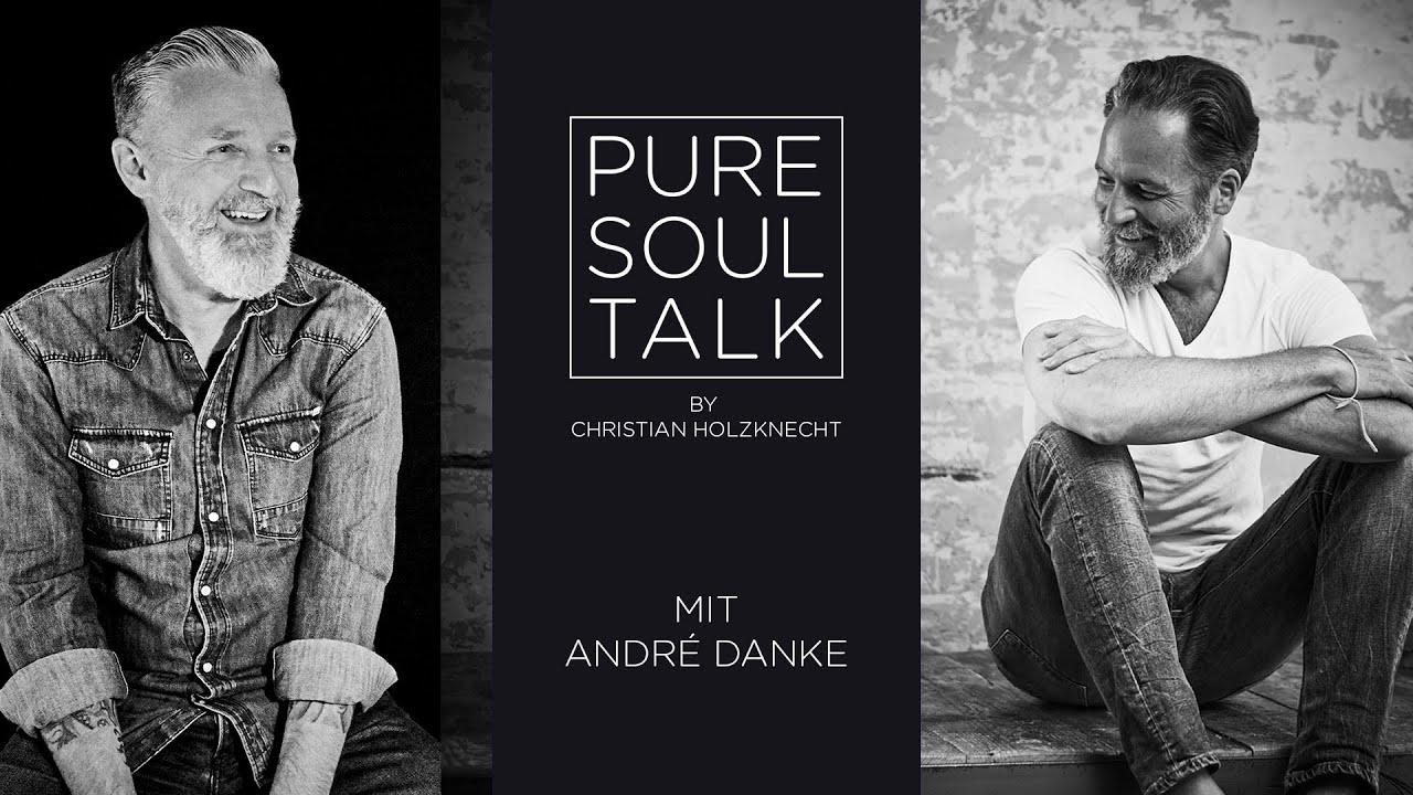 #003 ANDRE DANKE im PURE SOUL TALK - by Christian Holzknecht