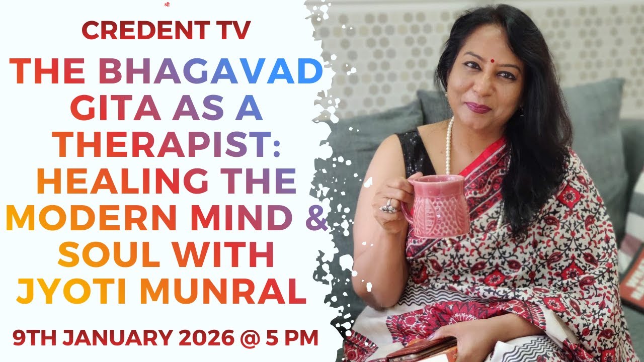 The Bhagavad Gita as a Therapist: Healing the Modern Mind & Soul