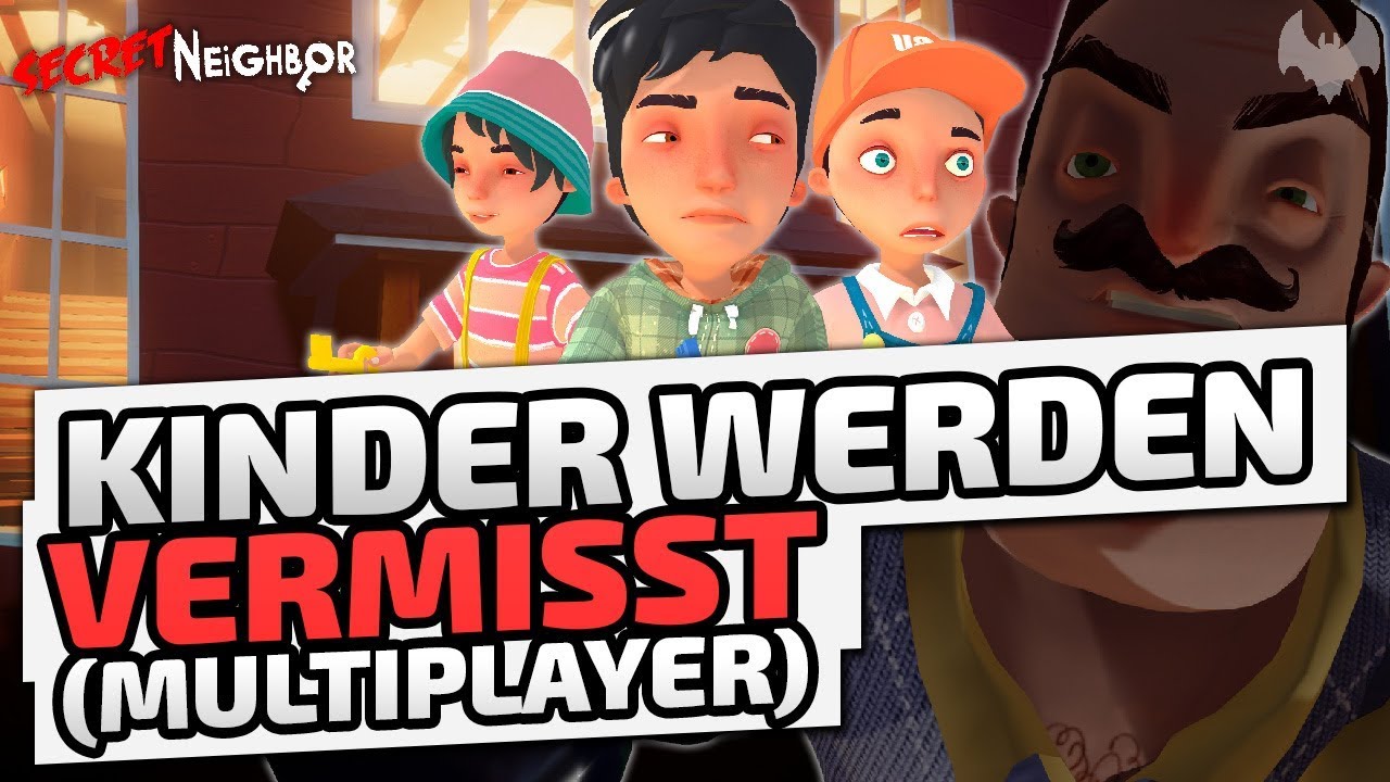Kinder werden vermisst - ♠ Secret Neighbor #001 ♠ - Deutsch German - Dhalucard