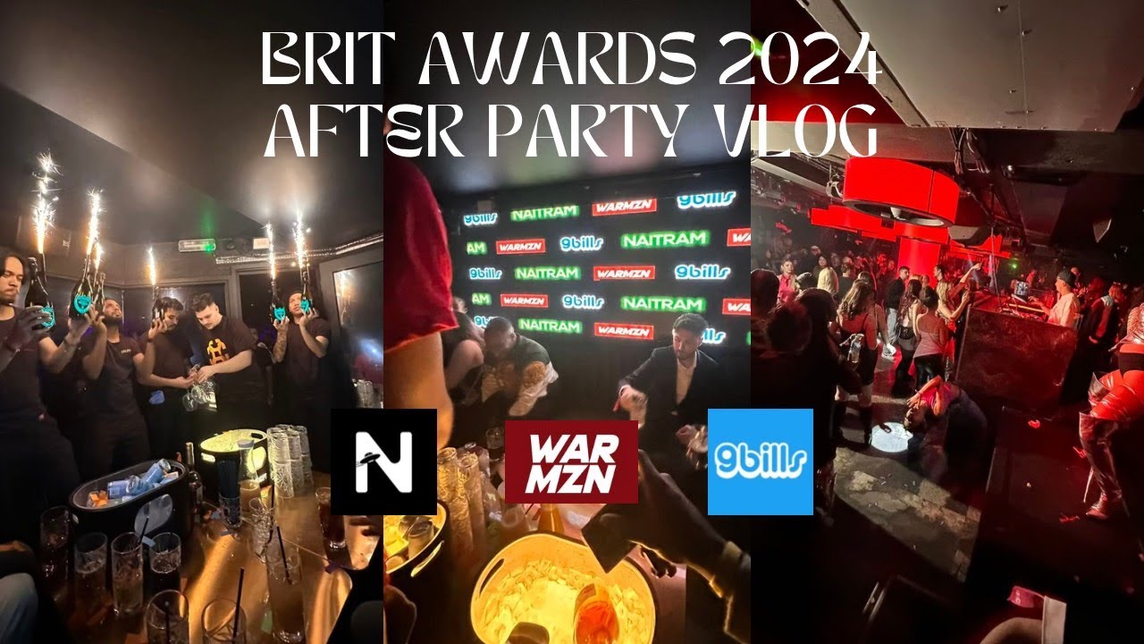 BRIT AWARDS AFTER PARTY VLOG I WARMZN I NAITRAM I 9BILLS I DBENZINHO