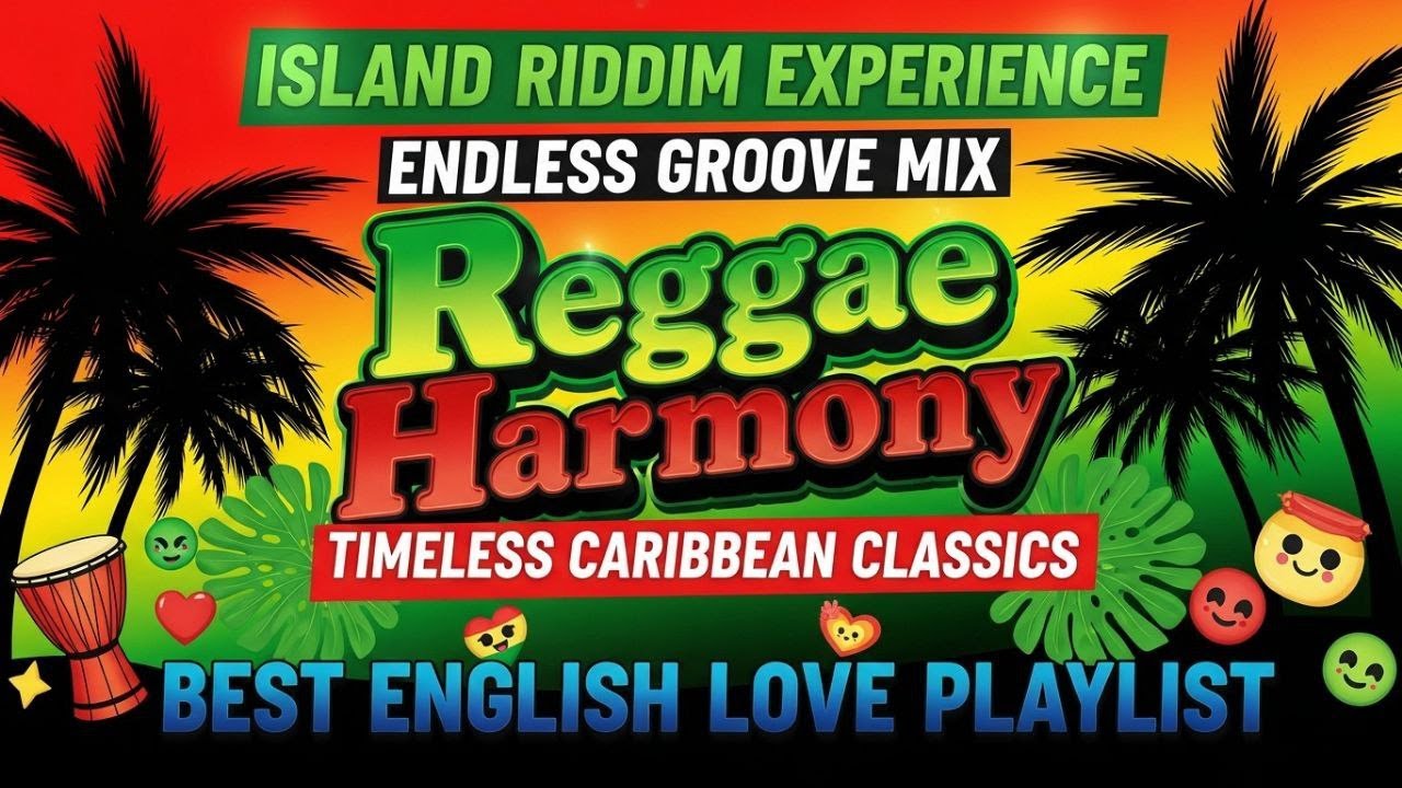 REGGAE LOVE MIX 2026 🎶 BEST ENGLISH ROMANTIC REGGAE SONGS NONSTOP
