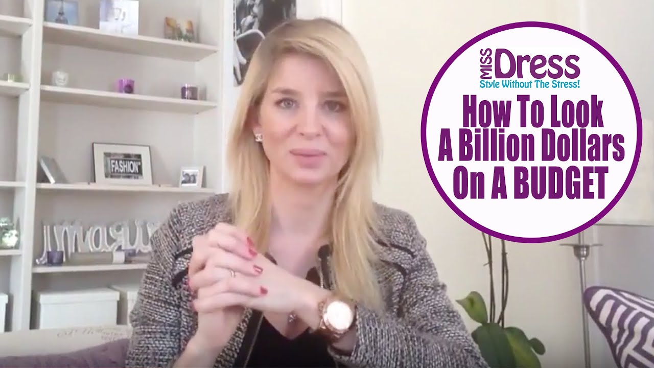 How to look EXPENSIVE on a BUDGET!