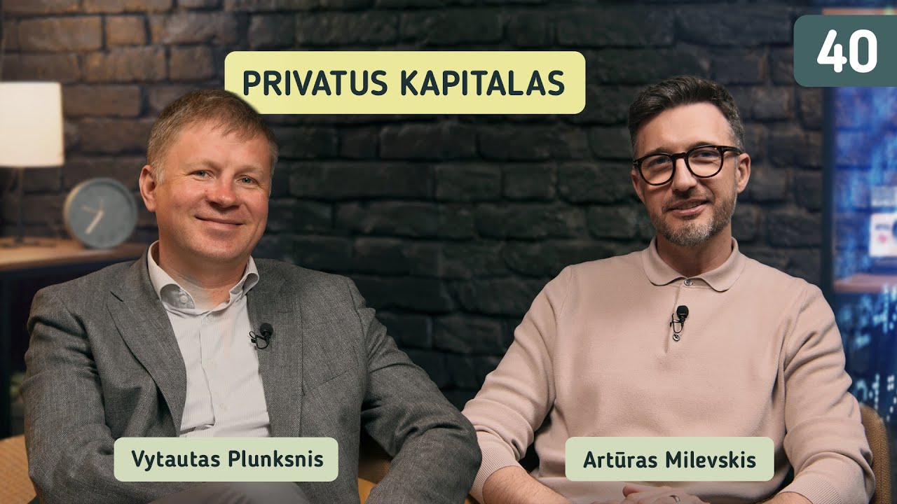 Privatus kapitalas, 305 mln. EUR fondas, Skin in the game | Vytautas Plunksnis | #40