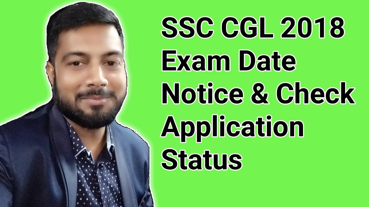 SSC CGL 2018 Exam Date Notice & Check Application Status | Important Notice