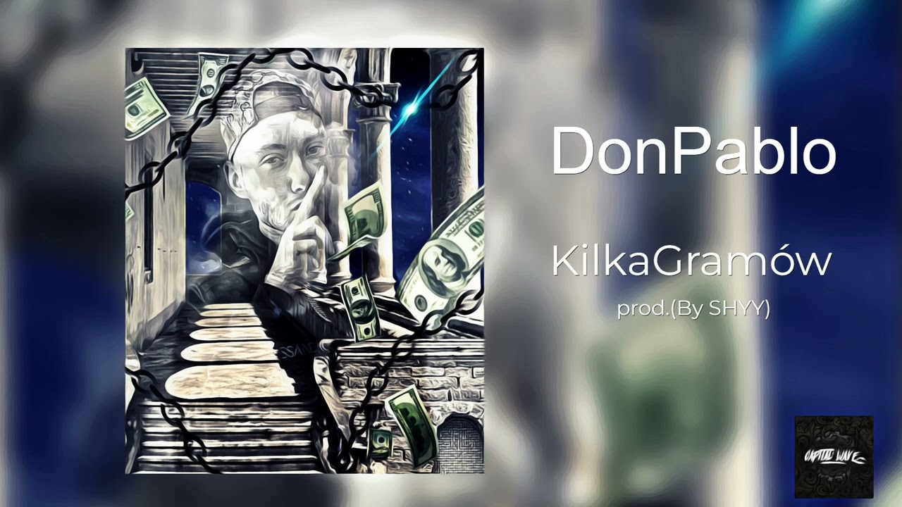 DonPablo - KilkaGram&oacute;w (prod.SHYY BEATS)