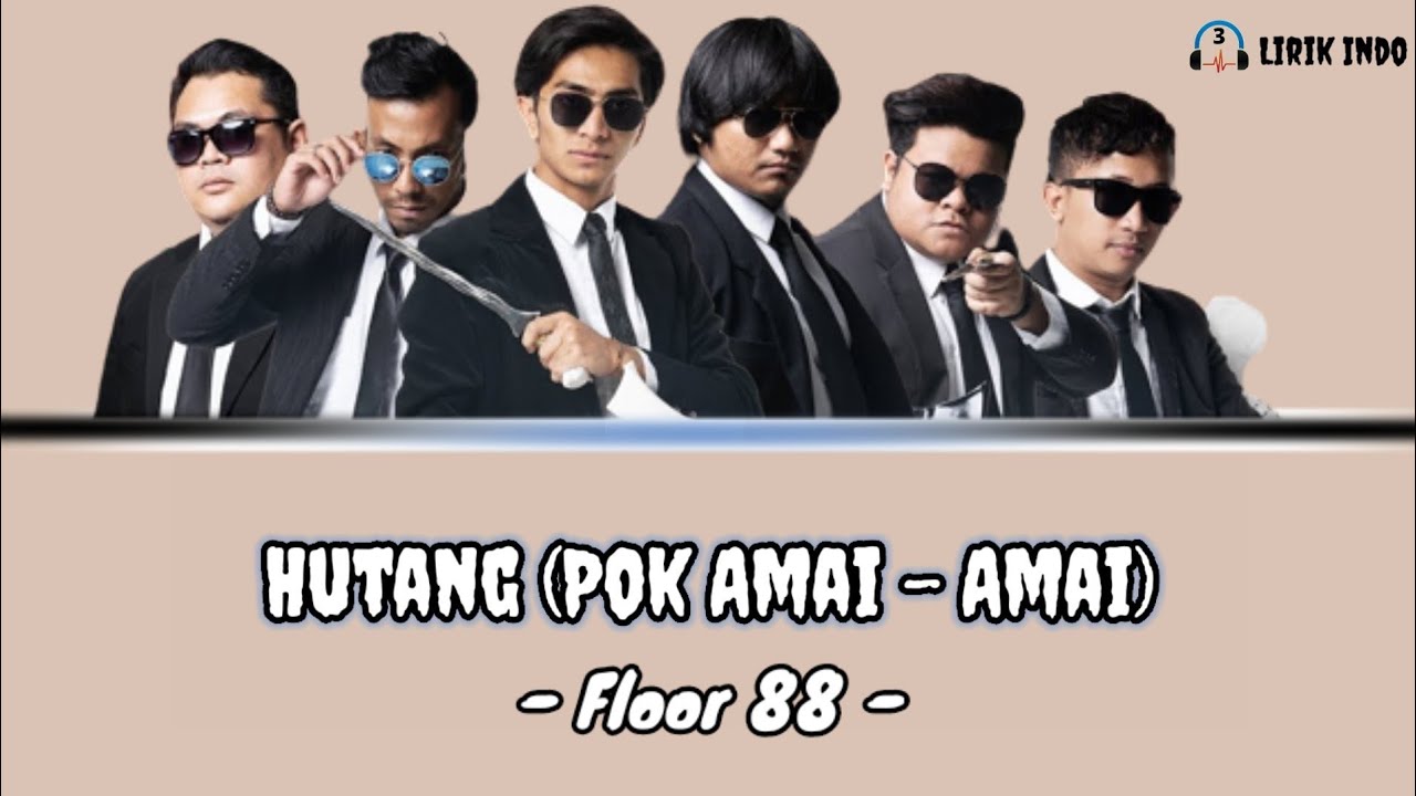 Floor 88 - Hutang (Lirik Lagu) Pok Amai Amai belalang Kupu-kupu | Lirik Lagu Pop Malaysia