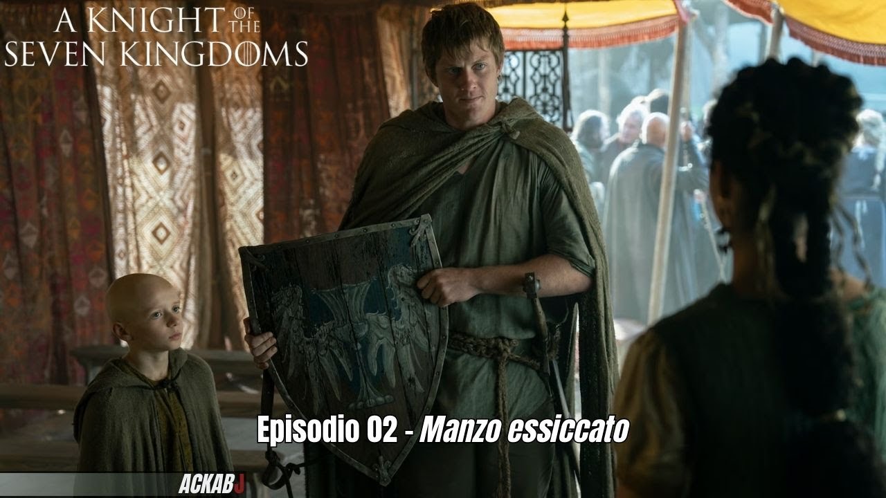 UN CAVALIERE PER I SETTE REGNI - 02 - MANZO ESSICCATO - PARLIAMONE INSIEME