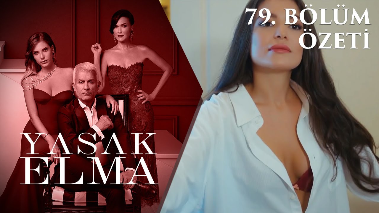 Yasak Elma 79. Bölüm Özeti