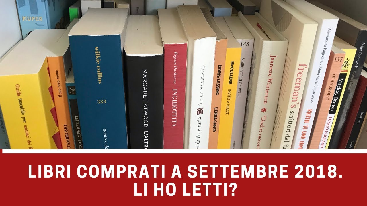 Che libri ho comprato a settembre 2018? Li ho letti?