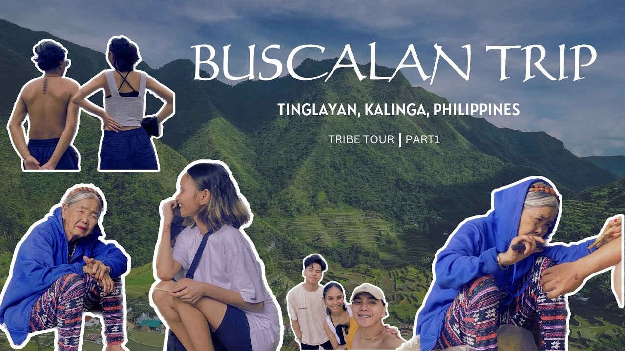 DIY Trip to BUSCALAN | Apo Whang Od's Village (part1)