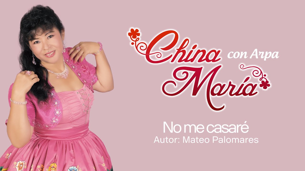 NO ME CASARÉ / China María / Vol. 10