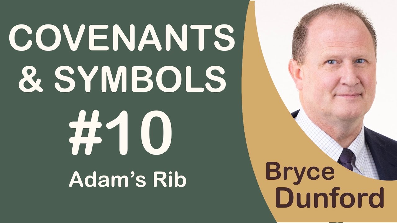 Covenants & Symbols 10: Adam’s Rib