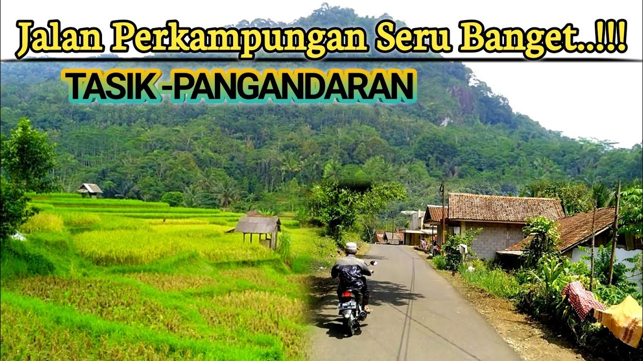 Lewati Tanjakan Bangbayang Tasikmalaya - Pangandaran Lewat jalur pelosok