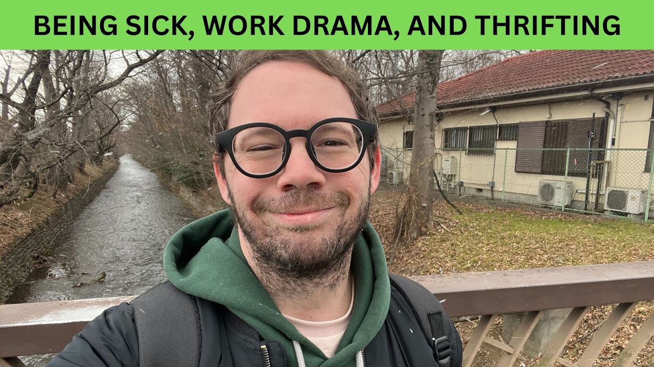 being sick, work drama, and thrifting | life in japan