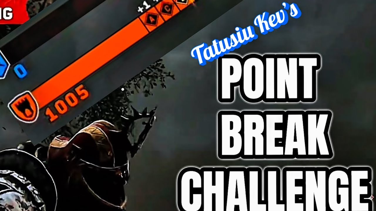 Point Break Challenge - For Honor 