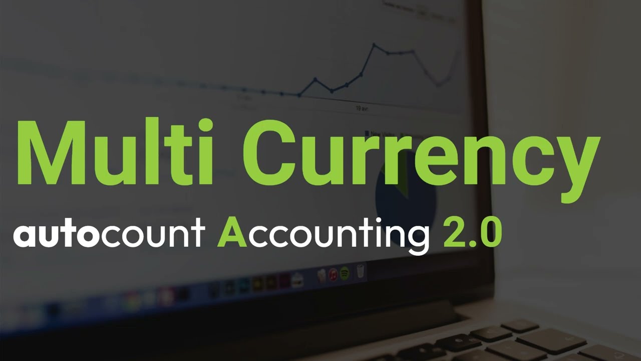 AutoCount Accounting 2.0 - Multi-Currency / Foreign Currencies
