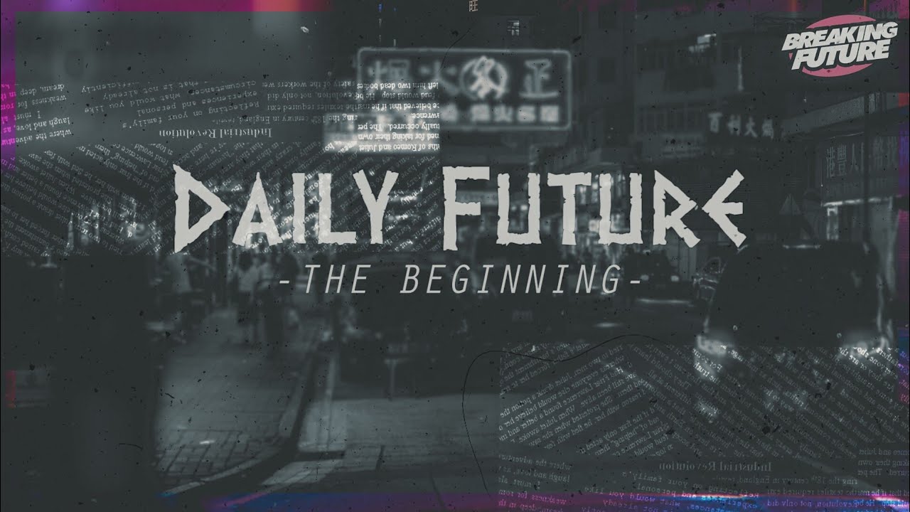 Daily Future | Eps.1 "The Beginning"