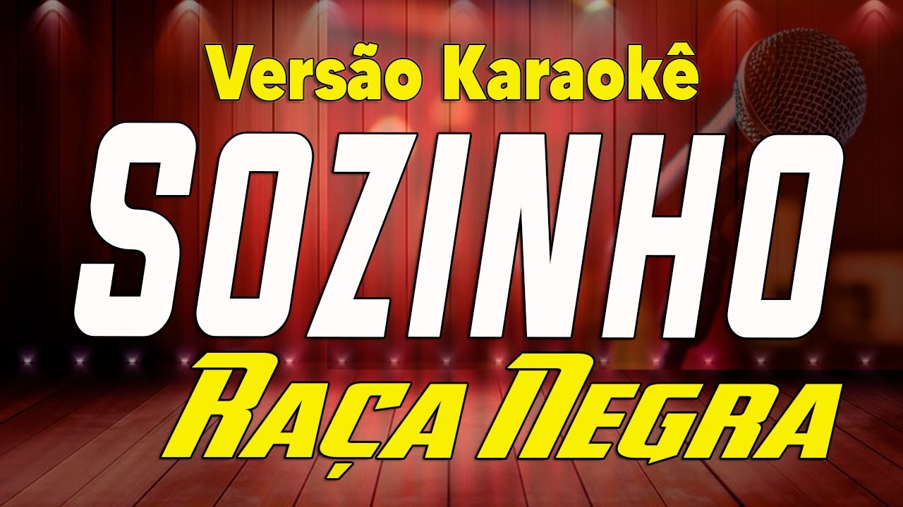 Raça Negra - Sozinho - Karaokê