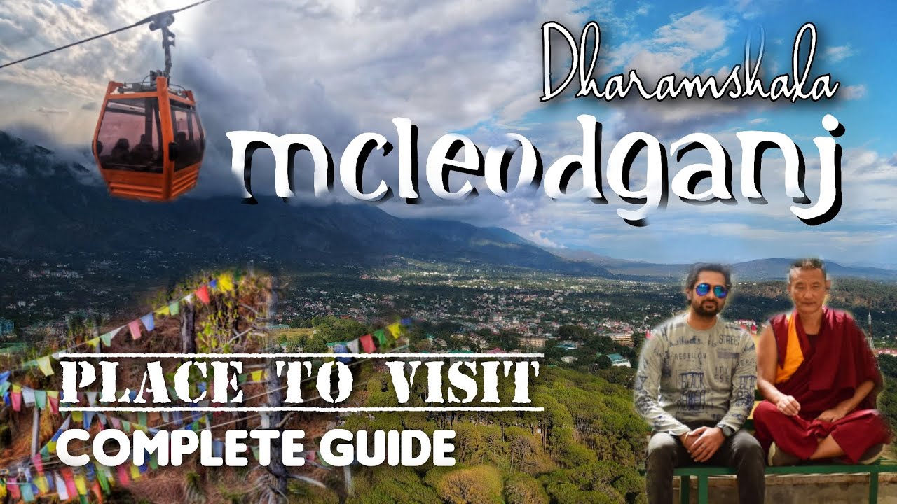 Places to Visit in Mcleodganj | Dharamshala | Himachal Pradesh | Complete Guide | 2 Days Trip